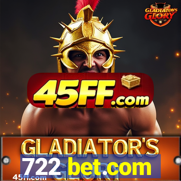 722 bet.com